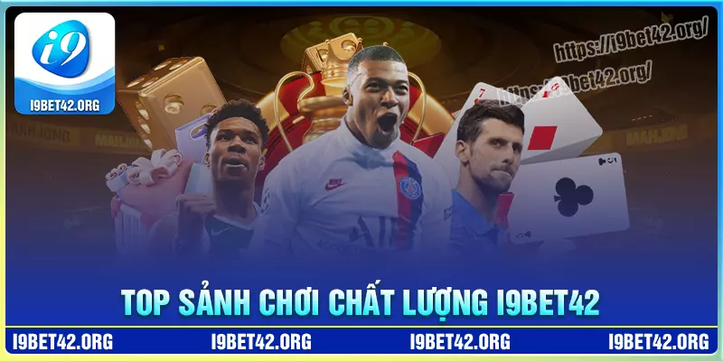 Top các sảnh game nổi bật nhất tại i9bet42 Top các sảnh game nổi bật nhất tại i9bet42